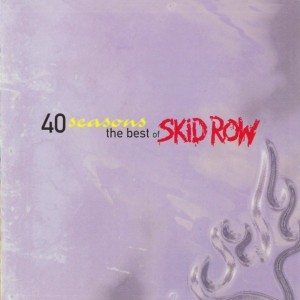 SKID ROW - 40 SEASONS - THE BEST OF SKID ROW