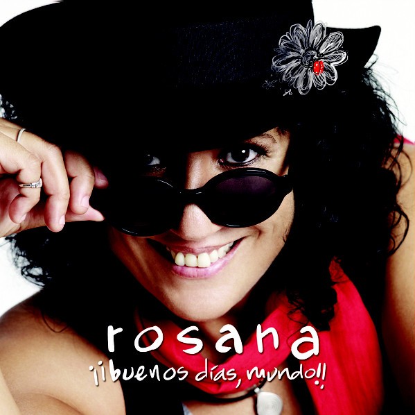 ROSANA - BUENOS DIAS MUNDO