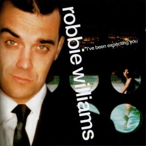 ROBBIE WILLIAMS - IVE BEEN EXPECTING YOU