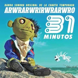 31 MINUTOS - ARWRARWRIRWRARWRO