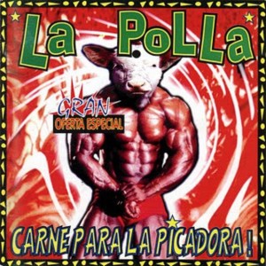 LA POLLA RECORDS - CARNE PARA LA PICADORA