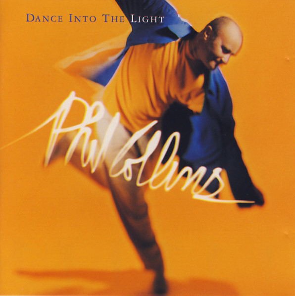 PHIL COLLINS - DANCE INTO THE LIGHT