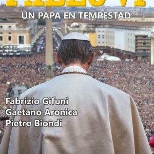 PABLO VI UN PAPA EN TEMPESTAD - SERIE COMPLETA