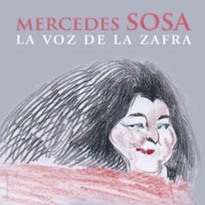 MERCEDES SOSA - LA VOZ DE LA ZAFRA