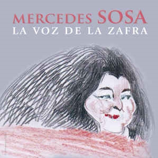 MERCEDES SOSA - LA VOZ DE LA ZAFRA