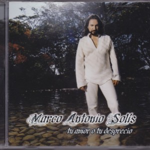 MARCO ANTONIO SOLIS - TU AMOR O TU DESPRECIO