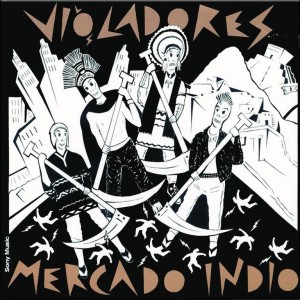 LOS VIOLADORES - MERCADO INDIO
