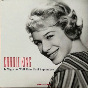 CAROLE KING - IT MIGHT AS WELL RAIN UNTIL SEPTEMBER