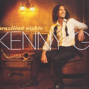 KENNY G - BRAZILIAN NIGHTS