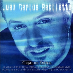 JUAN CARLOS BAGLIETTO - GRANDES EXITOS