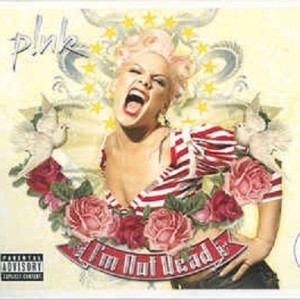 PINK - IM NOT DEAD