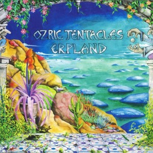 OZRIC TENTACLES - ERPLAND