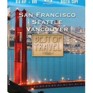 BEST OF TRAVEL - SAN FRANCISCO SEATTLE