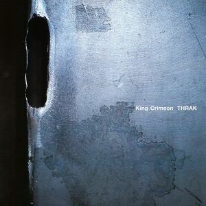 KING CRIMSON - THRAK - LIVE AND STUDIO RECORDINGS 1994-1997