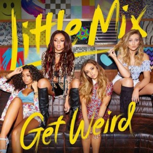 LITTLE MIX - GET WEIRD