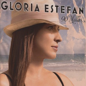 GLORIA ESTEFAN - 90 MILLAS