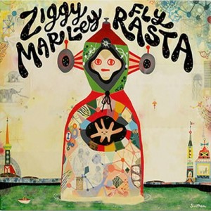 ZIGGY MARLEY - FLY RASTA
