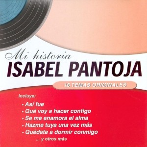 ISABEL PANTOJA - MI HISTORIA