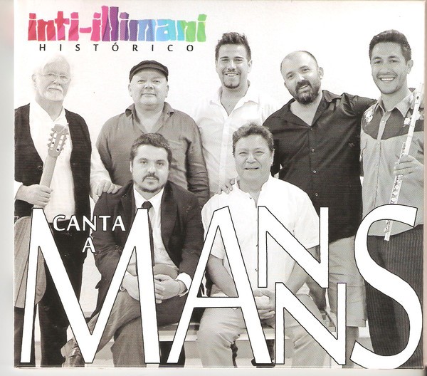 INTI ILLIMANI HISTORICO - CANTA A MANNS