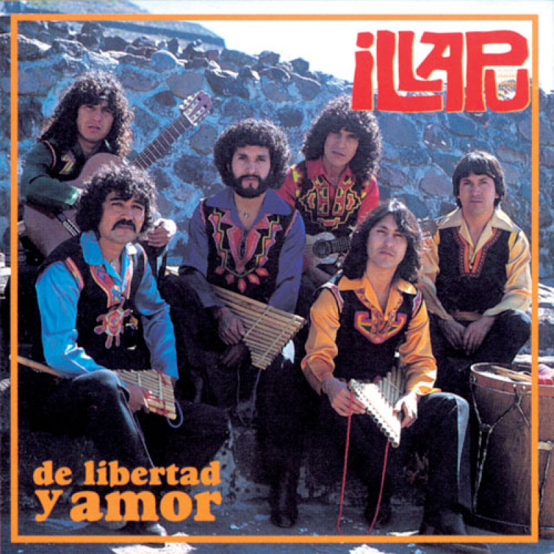 ILLAPU - DE LIBERTAD Y AMOR