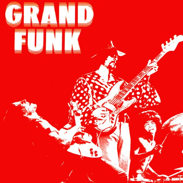 GRAND FUNK RAILROAD - GRAND FUNK