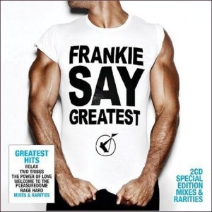 FRANKIE GOES TO HOLLYWOOD - FRANKIE SAY GREATEST