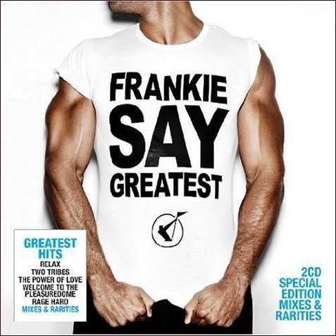 FRANKIE GOES TO HOLLYWOOD - FRANKIE SAY GREATEST