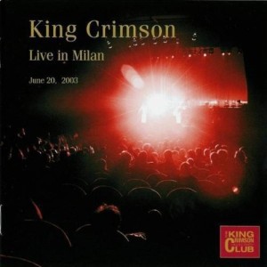 KING CRIMSON - LIVE IN MILAN  2003