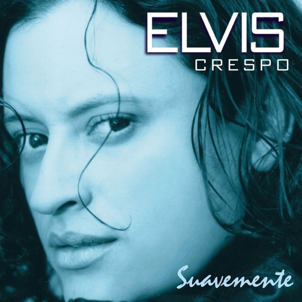 ELVIS CRESPO - SUAVEMENTE