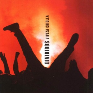 DIVIDIDOS - VIVEZA CRIOLLA