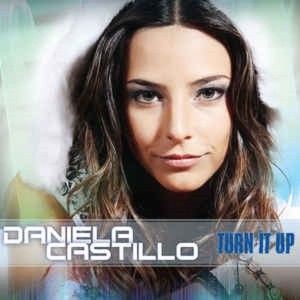 DANIELA CASTILLO - TURN IT UP