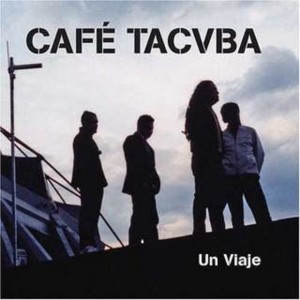 CAFE TACVBA - UN VIAJE