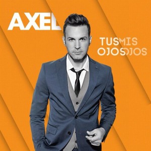 AXEL - TUS OJOS MIS OJOS