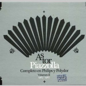 ASTOR PIAZZOLLA - COMPLETO EN PHILIPS Y POLYDOR VOL 2