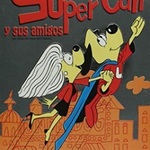 EL SHOW DE SUPER CAN Y SUS AMIGOS - 1 Y 2 TEMPORADAS