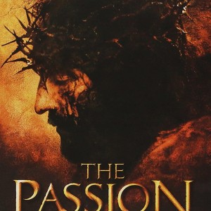 THE PASSION OF THE CHRIST