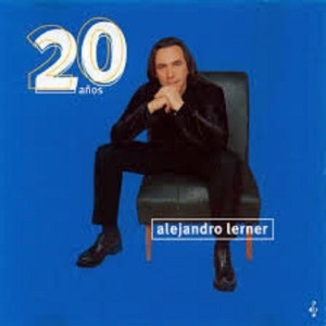 ALEJANDRO LERNER - 20 AÑOS