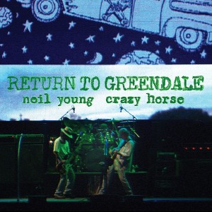 NEIL YOUNG & CRAZY HORSE ‎– RETURN TO GREENDALE