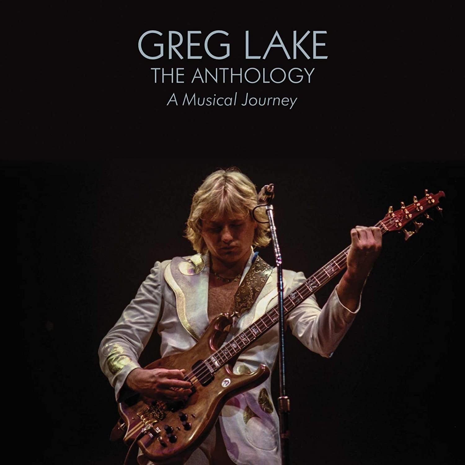 GREG LAKE - THE ANTHOLOGY A MUSICAL JOURNEY