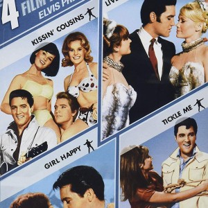 KISSIN COUSINS / LIVE A LITTLE LOVE A LITTLE / GIRL HAPPY / TICKLE ME