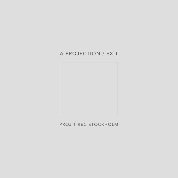 A PROJECTION - EXIT