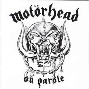 MOTORHEAD - ON PAROLE
