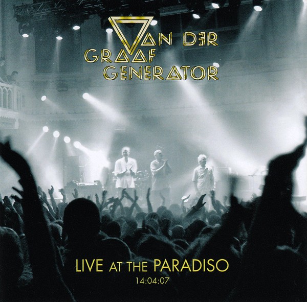 VAN DER GRAAF GENERATOR - LIVE AT THE PARADISO