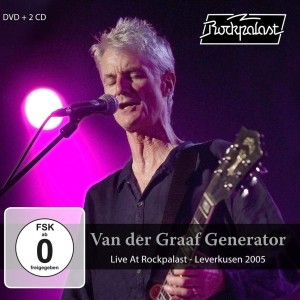 VAN DER GRAAF GENERATOR – LIVE AT ROCKPALAST - LEVERKUSEN 2005