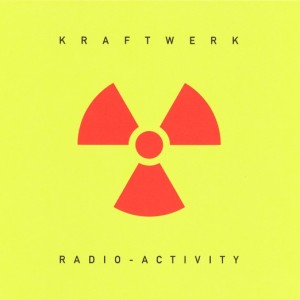 KRAFTWERK - RADIO ACTIVITY