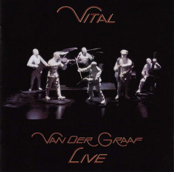 VAN DER GRAAF GENERATOR - VITAL