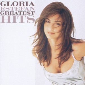 GLORIA ESTEFAN - GREATEST HITS