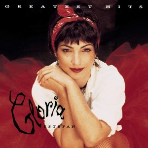GLORIA ESTEFAN - GREATEST HITS