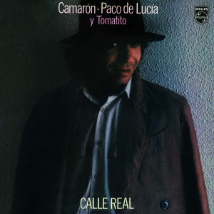 EL CAMARON DE LA ISLA - PACO DE LUCIA & TOMATITO -CALLE REAL