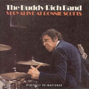 THE BUDDY RICH BAND - VERY ALIVE AT RONNIE SCOTTS